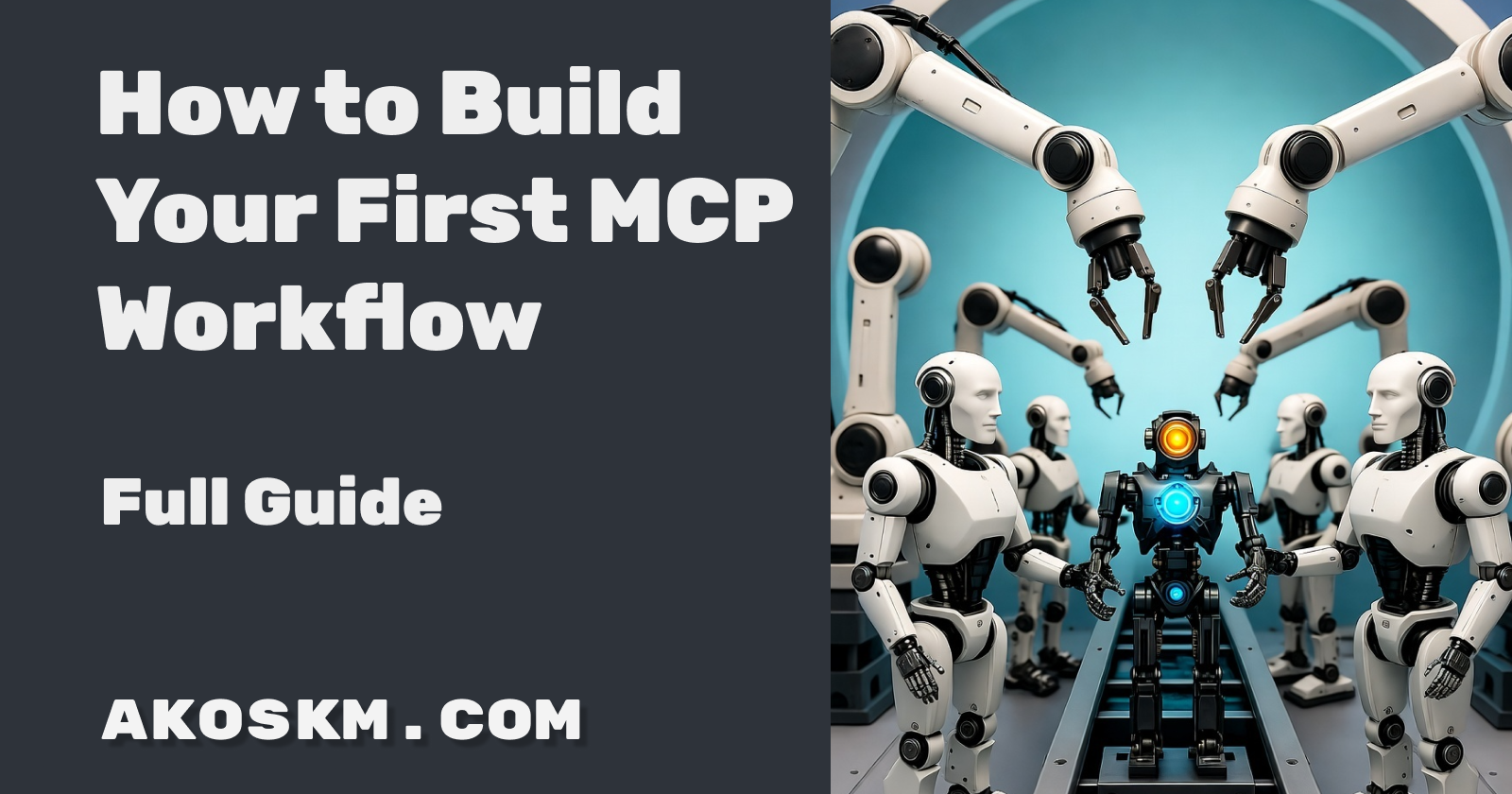 How to Build Your First MCP Workflow