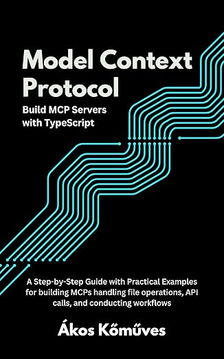 Model Context Protocol: Build MCP Servers with TypeScript
