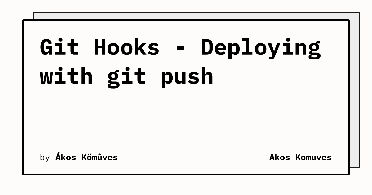 Git Hooks - Deploying with git push